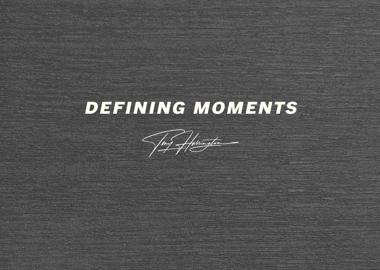 DEFINING MOMENTS